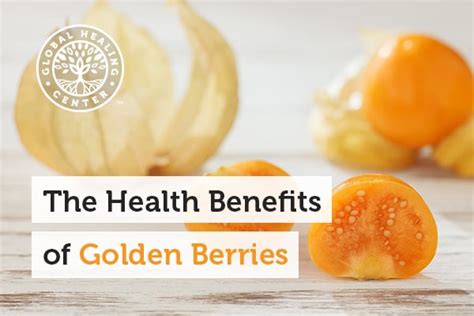 the health benefits of golden berries