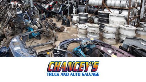 save time  money  salvage auto parts chanceys truck  auto salvage