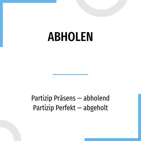 Conjugation Abholen 🔸 German Verb In All Tenses And Forms Conjugate