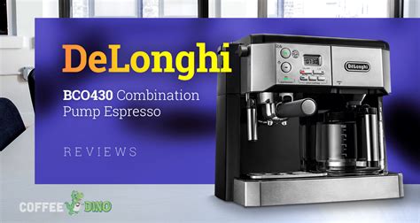 delonghi bco  reviews combination coffee machine guide
