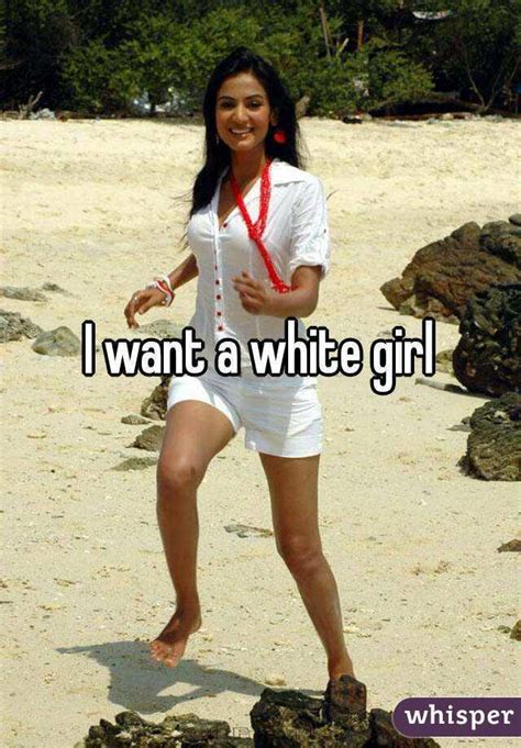 Why Are Indian Guys Girl Obsess On Whether White Guys Girl