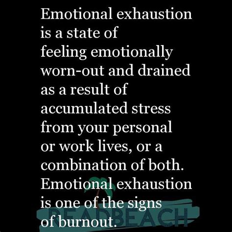 emotional exhaustion   state  feeling emotionally worn