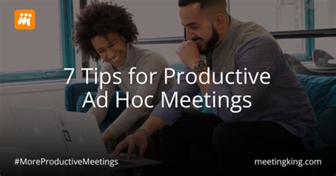 tips  productive ad hoc meetings meeting agenda meeting minutes software