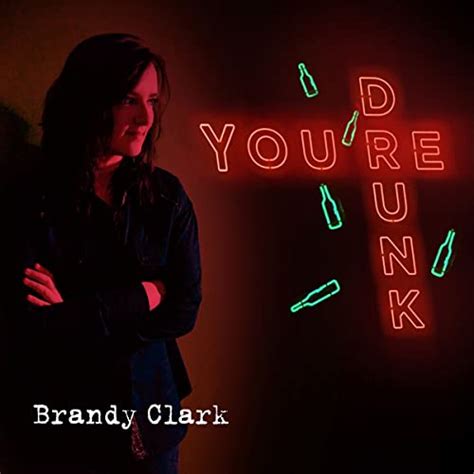 You Re Drunk By Brandy Clark On Amazon Music