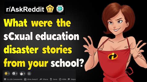 What Were The Sexual Education Disaster Stories From Your School R
