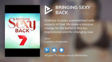 Watch Bringing Sexy Back Tv Series Streaming Online