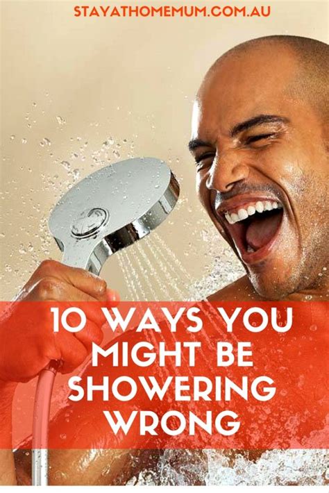 10 Ways You Might Be Showering Wrong Stay At Home Mum