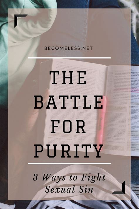 The Battle For Purity 3 Practical Ways To Fight Sexual Sin Living By
