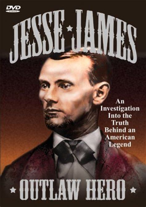 Jesse James Outlaw Quotes Quotesgram