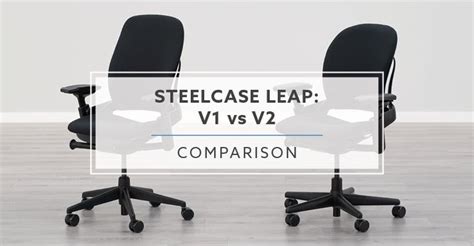steelcase leap        major differences