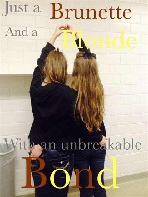 blonde and brunette best friend quotes quotesgram