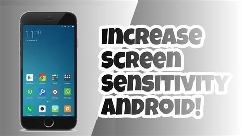increase screen sensitivity android youtube