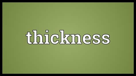 thickness meaning youtube
