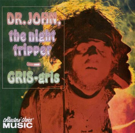 gris gris dr john and the night trippers dr john songs