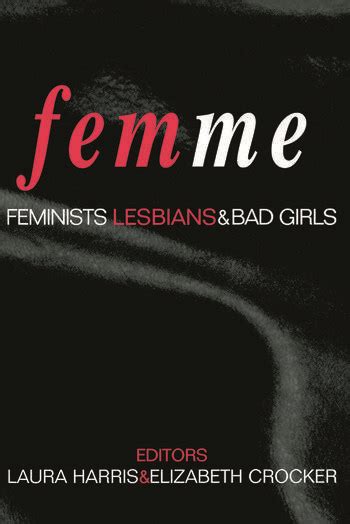 femme feminists lesbians and bad girls 1st edition laura harris