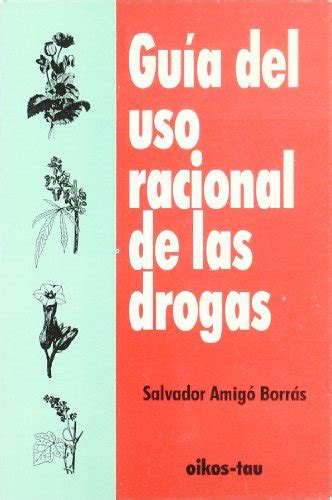 guia uso racional de las drogas bol amigo borras salvador  abebooks