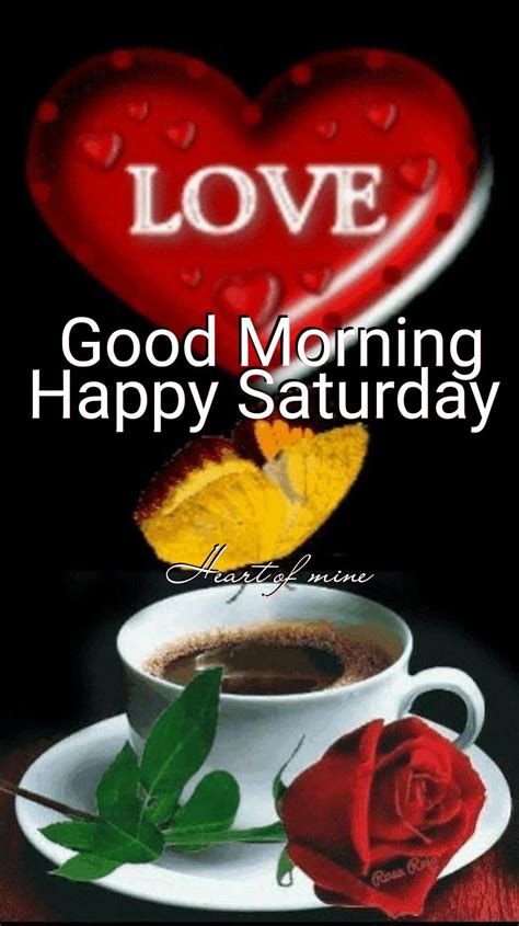 love good morning happy saturday pictures   images