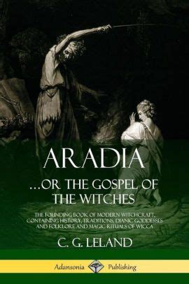 aradiaor  gospel   witches  founding book  modern