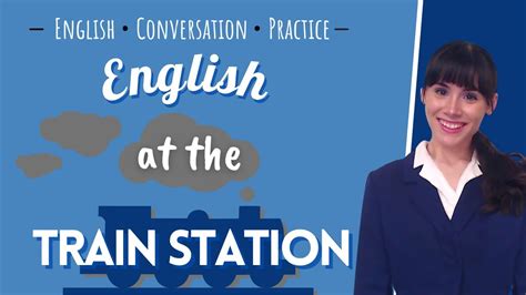 english   train station  english conversation practise