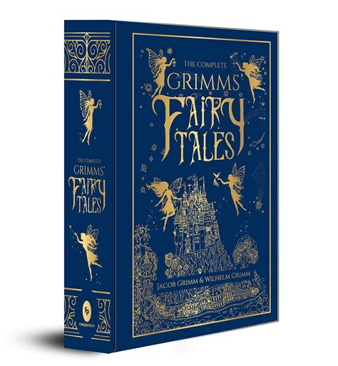 The Complete Grimms Fairy Tales Deluxe Hardbound Edition Jacob