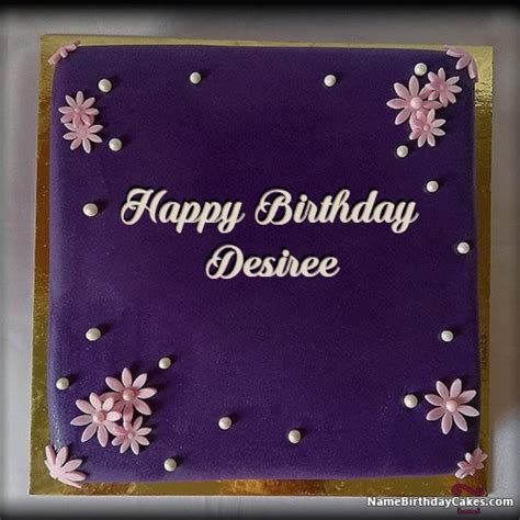 happy birthday desiree cakes cards wishes