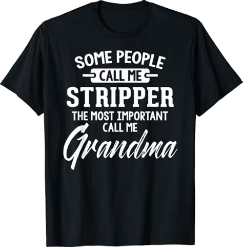 mothers day design for a stripper grandma t shirt uk clothing