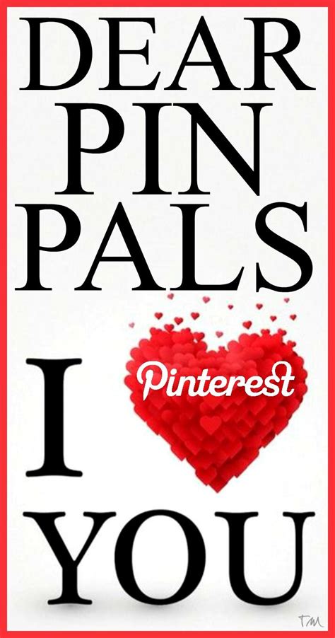 Dear Pin Pals I Love You ♥ Tam ♥ Pin Pals Pinterest Humor Love People