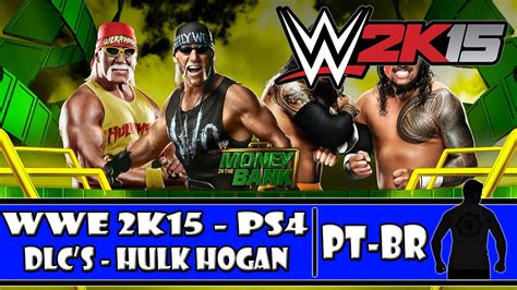 Wwe 2k15 Ps4 Dlc Hollywood And Hulk Hogan Pt Br Youtube