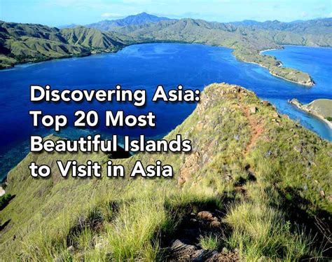 Discovering Asia Top 20 Most Beautiful Islands To Visit