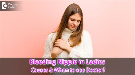 Bleeding Nipple How Dangerous Is This Causes And When To See A