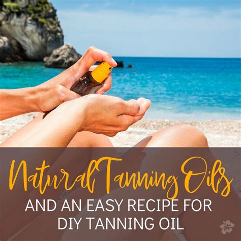 12 Natural Tanning Oils And A Diy Tanning Oil Recipe