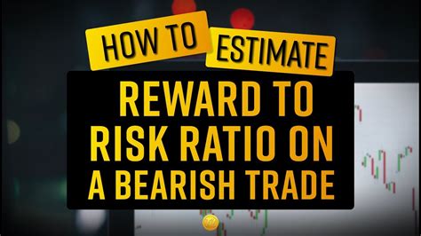 estimate reward  risk ratio   bearish trade youtube