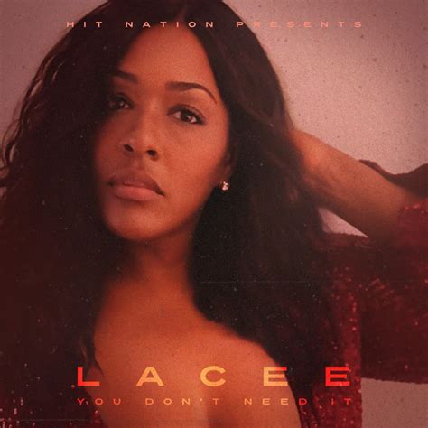 You Dont Need It Single By Lacee Spotify