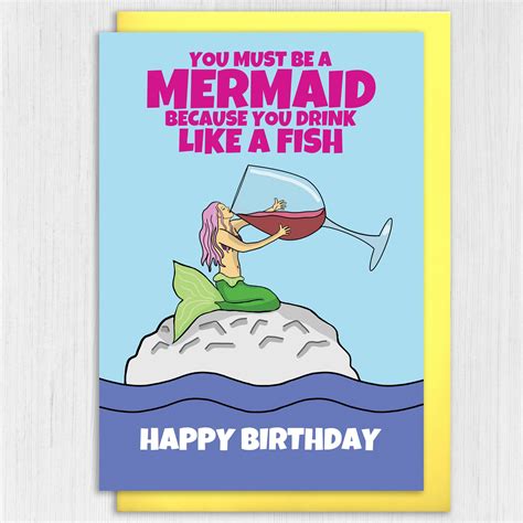 Funny Wine Alcohol Birthday Card You Must Be A Mermaid Etsy Uk In