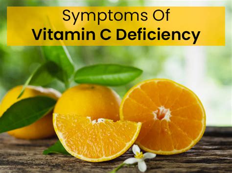 12 Early Symptoms Of Vitamin C Deficiency