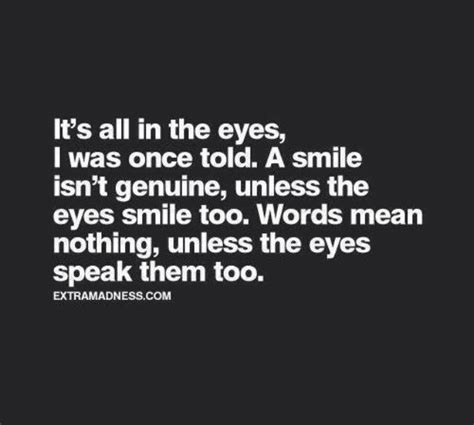 Smiling Eyes Words Quotes Words Mean Nothing Inspirational Words