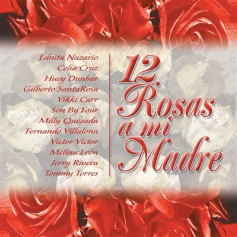 Doce Rosas A Mi Madre Various Artists Songs Reviews