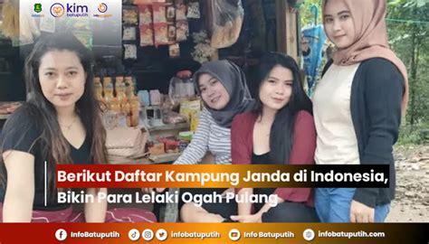 Berikut Daftar Kampung Janda Di Indonesia Bikin Para Lelaki Ogah