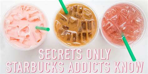 10 secrets only starbucks addicts know