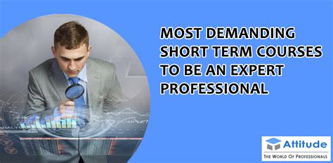 demanding short term courses    expert professional