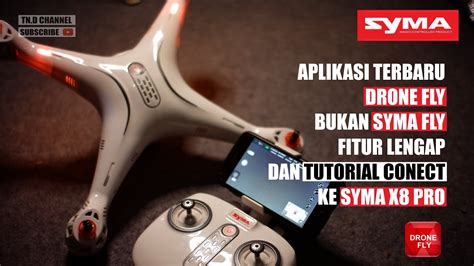 aplikasi terbaru syma drone fly bukan syma fly fitur lebih lengkap  tutor conect  syma