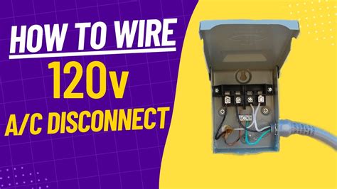 wire  disconnect box   air conditioner youtube
