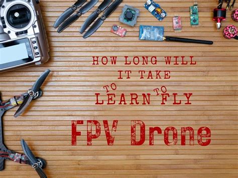 long     learn   fly  fpv drone level  drone