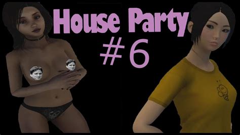 New Characters House Party Youtube