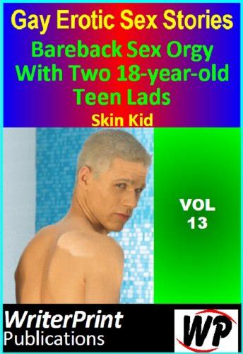 bareback sex orgy with two 18 year old teen lads kindle edition by