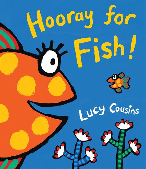 storytime hooray  fish  lucy cousins  storyies