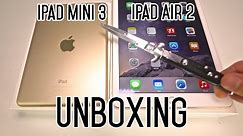 New iPad Mini 3 & iPad Air 2 Unboxing - It's So Thin!