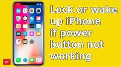 How to lock or wake up iPhone if power button is not working [ All iPhone ]
