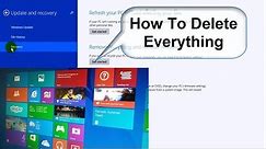 How to Wipe a Computer Clean and Start Over - Windows 8.1 Free & Easy