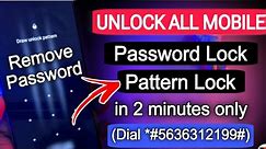 Unlock any mobile password lock in just 2 minutes 💥 unlock forget mobile pattern lock